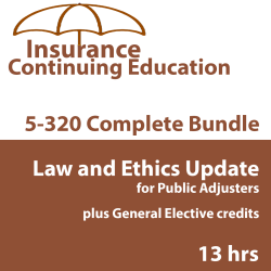 13 hrs Public Adjusters 3-20 includes Law and Ethics Update 13 hrs Public Adjusters 3-20 includes Law and Ethics Update