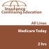 2 hr CE Medicare Today
