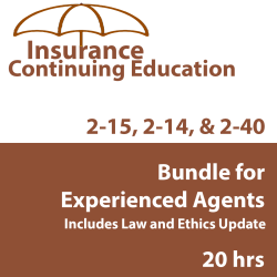 20 hr Health and Life CE Bundle - Experienced 2-15 2-14 or 2-40 Agents 20 hr Health and Life CE Bundle - Experienced 2-15 2-14 or 2-40 Agents