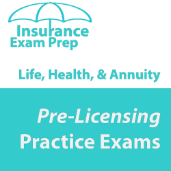 Life Health and Annuity Practice Exam Life Health and Annuity Practice Exam